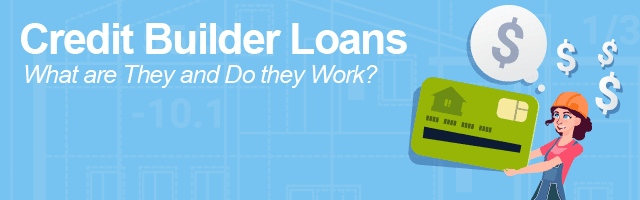 Credit Builder Loans: Do they work?