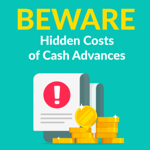 Beware Cash Advances